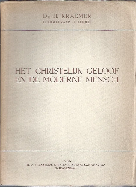 Het christelijk geloof en de moderne mensch – Prof.dr. H. Kraemer Gratis Verzending