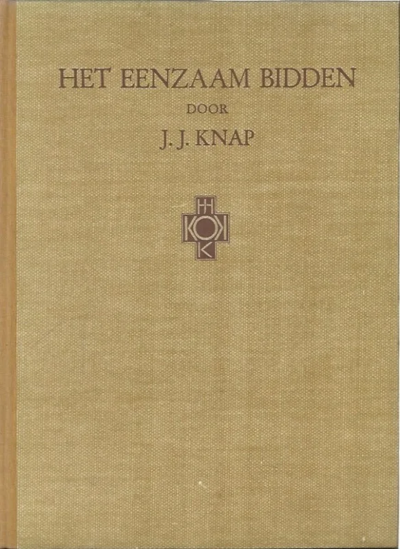 Het eenzaam bidden : vier brieven – J.J. Knap (zonder stofomslag) Korting