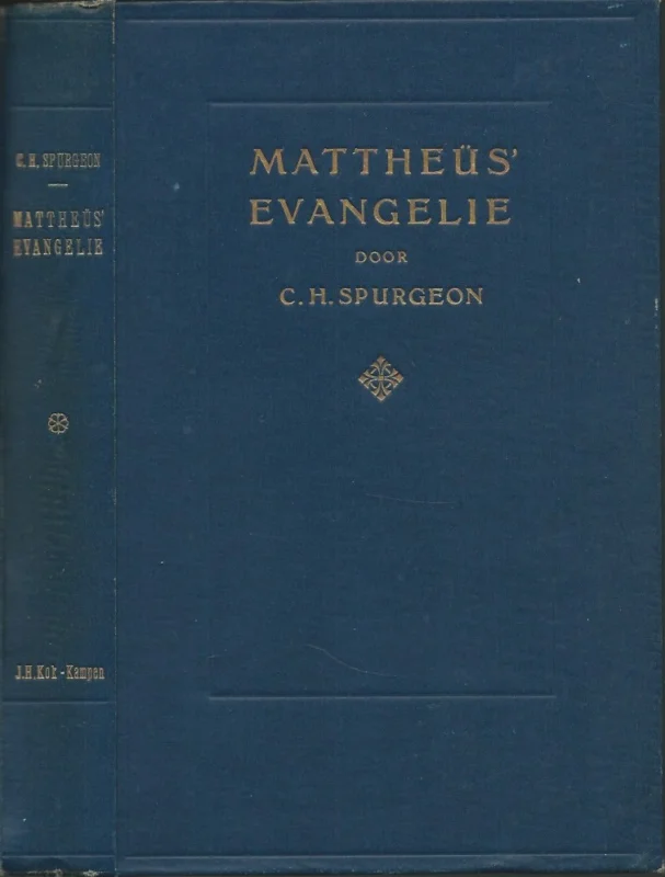 Express Levering Het Evangelie des Koninkrijks : Mattheüs’ Evangelie practisch verklaard’ – door C.H. Spurgeon (1e druk)