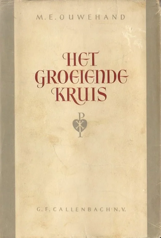 Het Groeiende Kruis – M.E. Ouwehand Nieuw
