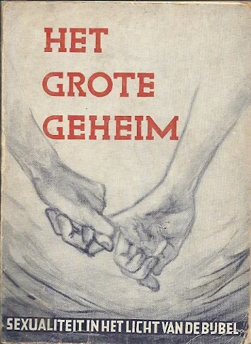 Het grote geheim : sexualiteit in het licht van de bijbel – Jan van Gijs (2e druk) Nieuw