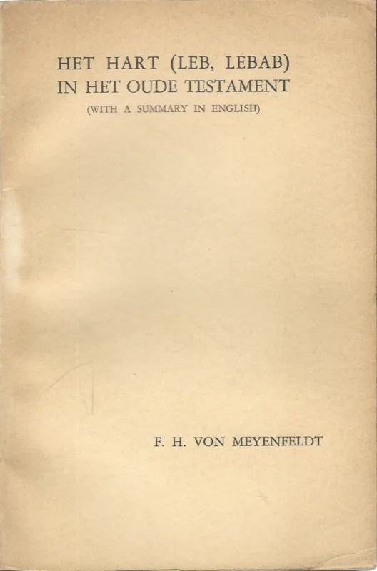 Het hart (leb, lebab) in het Oude Testament (with a summary in English) – F.H. von Meyenfeldt Express Levering