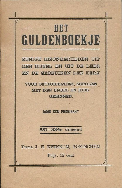 Het guldenboekje : Eenige bizonderheden uit den Bijbel, en uit de Leer en de Gebruiken der Kerk, voor catechisatien, Scholen met den Bijbel en Huisgezinnen – door een Predikant Uitverkoop