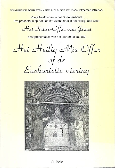 Superprijs Het heilig mis-offer of de Eucharistie-viering : Serie: Volgens de Schriften, 4– O. Boie