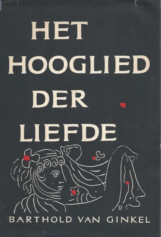 Het Hooglied der liefde : een bijbels gedicht verstaanbaar gemaakt voor mensen van nu – Barthold van Ginkel Meest Verkocht