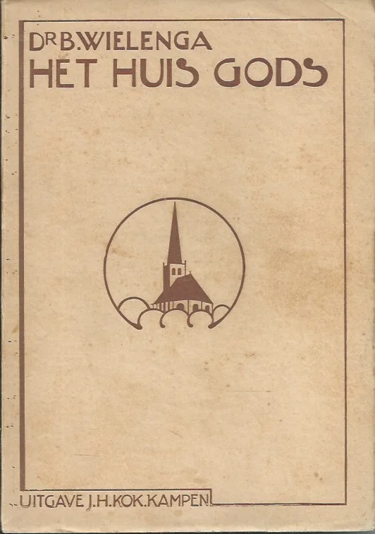 Weekendaanbieding Het huis Gods : Kort begrip der geschiedenis van de gereformeerde kerk – Dr. B. Wielenga (Paperback 3e druk)