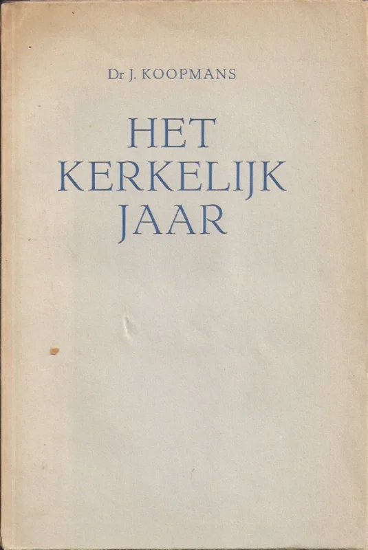 Premium Het Kerkelijk Jaar – Dr J. Koopmans