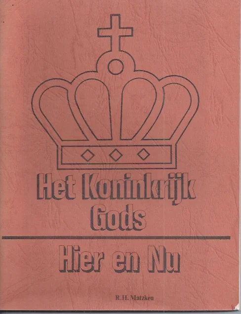 Het Koninkrijk Gods : Hier en Nu – R.H. Matzken (Gesigneerd) Lage Prijs