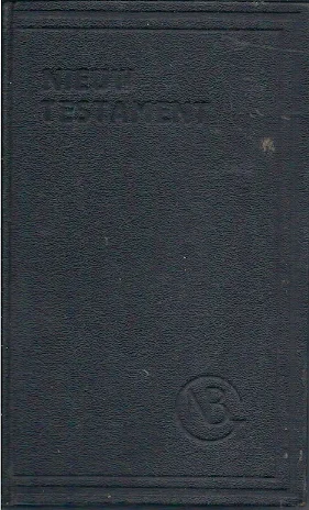 Koop Vandaag Het Nieuwe Testament, of Alle de boeken des Nieuwen Verbonds van Onzen Heer Jezus Christus – 1928