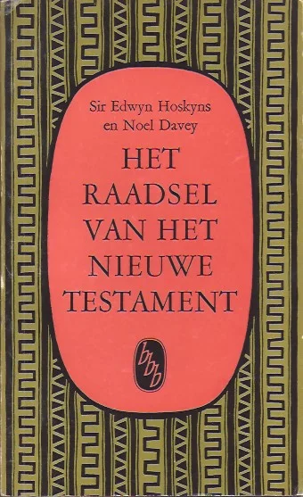 Bestseller Het raadsel van het Nieuwe Testament (BBB 6) – Sir Edwyn Hoskyns and Noel Davey