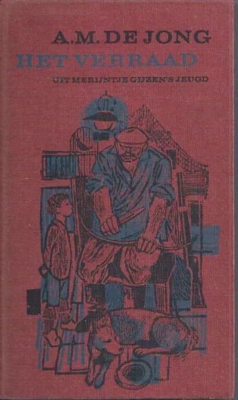 Het Verraad : Merijntje Gijzens jeugd – A.M. de Jong (1949) Laatste Versie