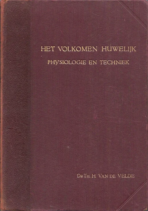 Uitverkoop Het volkomen Huwelijk – Physiologie en techniek – Dr.Th. H. Van de Velde