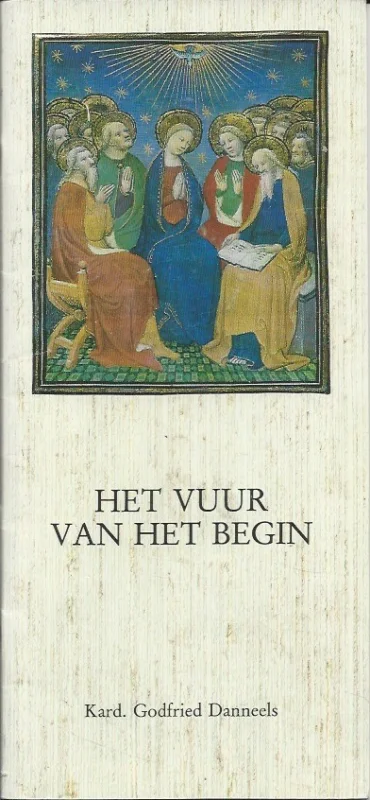 Beperkt Aanbod Het vuur van het begin : Een woord bij ….. Pinksteren 1987 – Kard. Godfried Danneels
