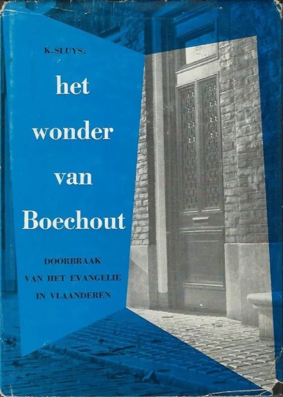Lage Kosten Het wonder van Boechout : Doorbraak van het evangelie in Vlaanderen – K. Sluys