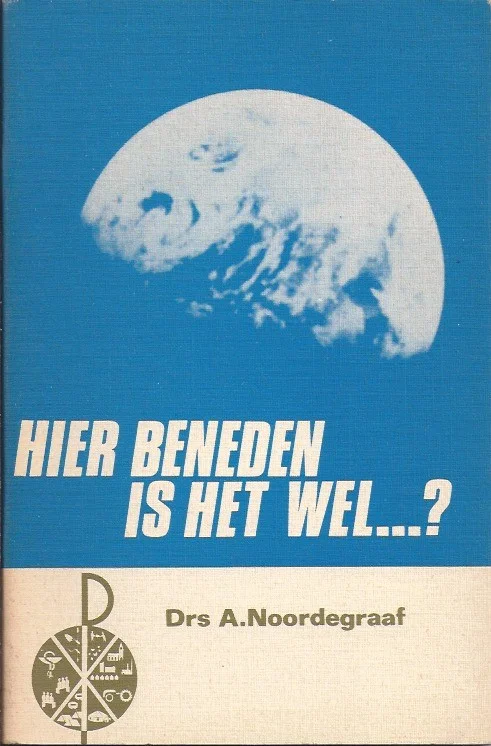 Hier beneden is het wel …? : secularisatie in het licht van het evangelie – Drs. A. Noordergraaf Goedkoop