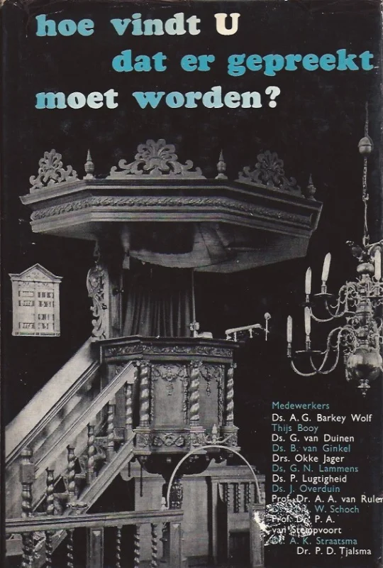 Hoe vindt U dat er gepreekt moet worden? – onder redactie van dr. A.G. Barkey Wolf e.v.a. Korting