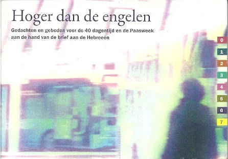 Hoger dan de engelen, gedachten en gebeden voor de 40 dagentijd en de Paasweek aan de hand van de brief aan de Hebreeën Koop Vandaag
