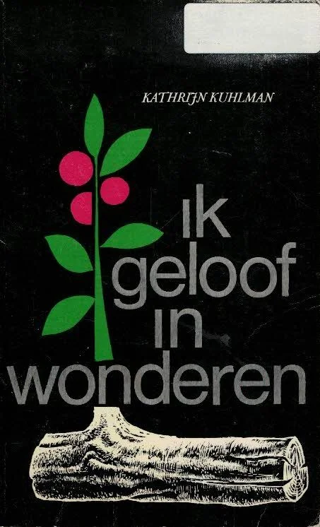 Op = Op Ik geloof in wonderen – Kathrijn Kuhlman