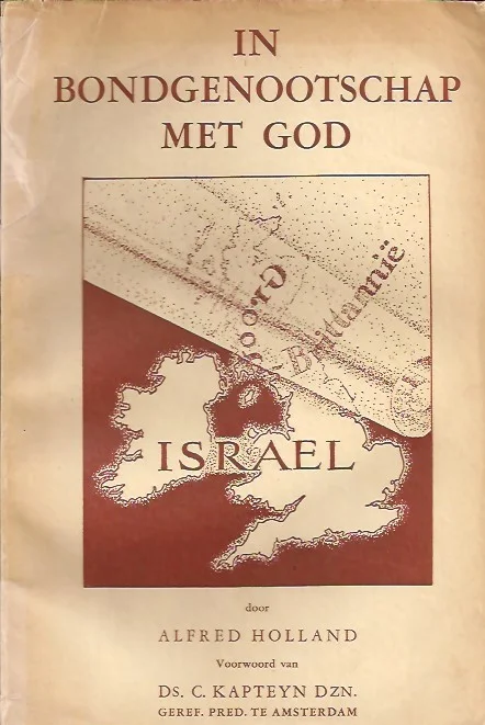 Gereduceerde Prijs In bondgenootschap met God : een studie in wereldgeschiedenis op bijbelse grondslag –Alfred Holland