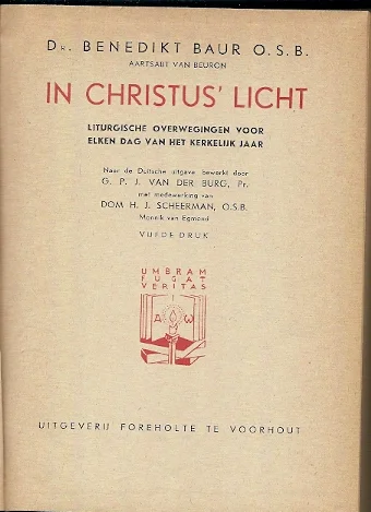 In Christus’ licht : liturgische overwegingen voor elke dag van het kerkelijk jaar – Deel 1 – Benedikt Baur Dagaanbieding