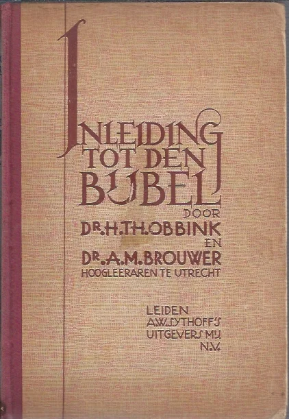 Inleiding tot den Bijbel – door H.Th. Obbink en A.M. Brouwer (3e herziene druk 1943) Gratis Retour