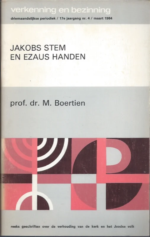 Betrouwbaar Jacobus stem en Ezaus handen – prof.dr. M. Boertien