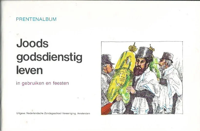 Exclusieve Aanbieding Joods godsdienstig leven in gebruiken en feesten : prentenalbum – Nederlandse Zondagsschool Vereniging