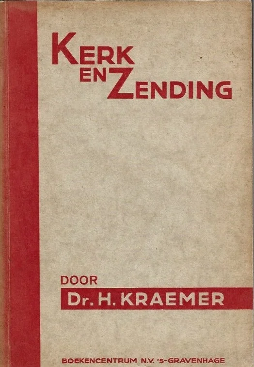 Weekendaanbieding Kerk en Zending – dr. H. Kraemer (2e druk 1938)