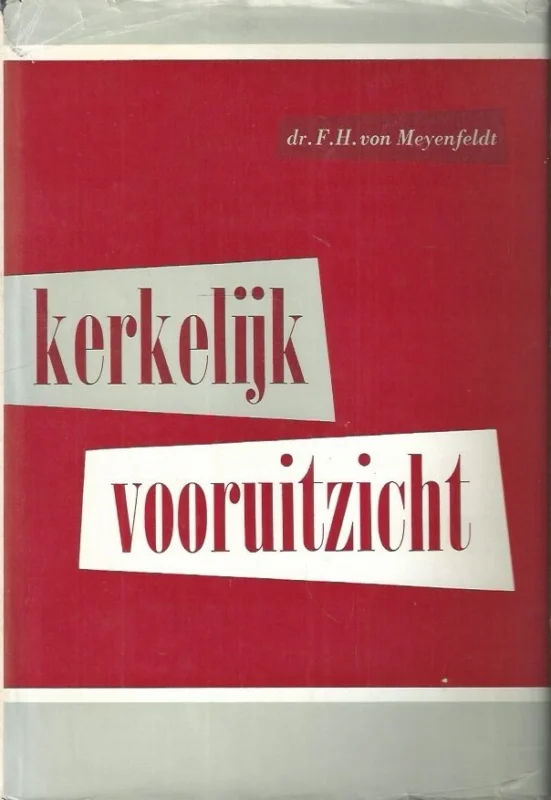 Hoge Kwaliteit Kerkelijk vooruitzicht – Dr. F.H. von Meyenfeldt