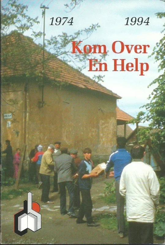 Goedkoop Kom Over en Help, 1974-1994 : herdenkingsnummer ter gelegenheid van het twintigjarig bestaan van de stichting – Stichting ‘Kom Over en Help’