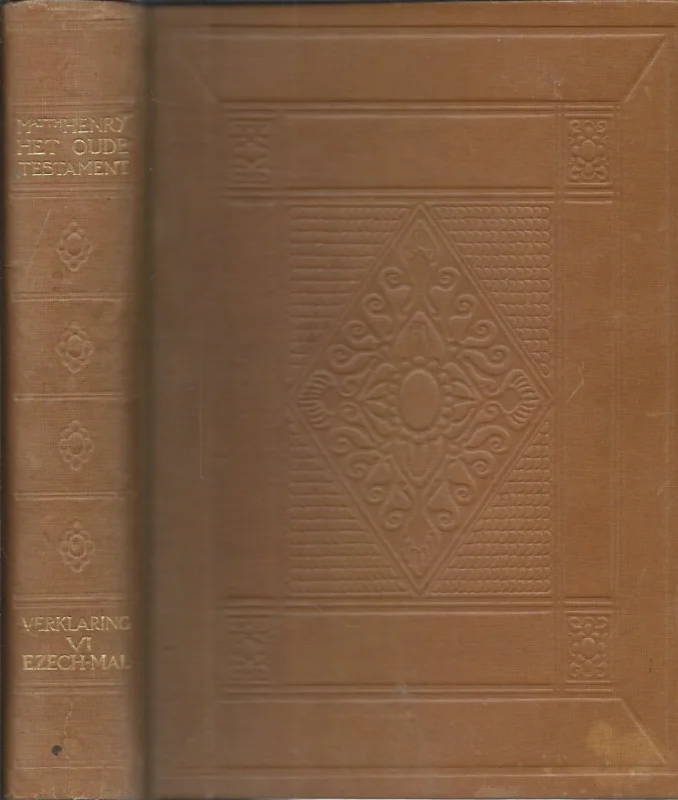 Favoriet Letterlijke en practicale verklaring van het Oude Testament door Matthew Henry – zesde deel – Ezechiel-Maleachi (1e druk)