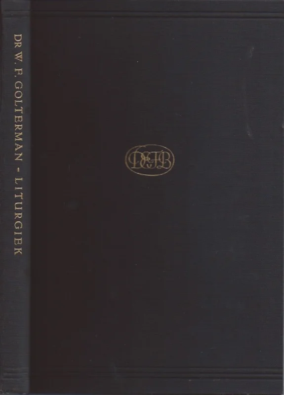 Liturgiek : Theologia VII – dr. W.F. Golterman Beste Prijs