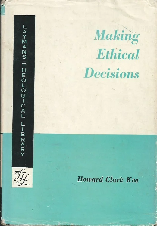 Koopje Making ethical decisions (Layman’s theological library) – Howard Clark Kee