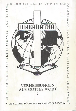 Alleen Vandaag Maranatha Andachtsbuch für auf ihren Herrn wartende Christen : P.-G. Mink ; Verheissungen aus Gottes Wort I – Band 141 – Maranatha-Mission