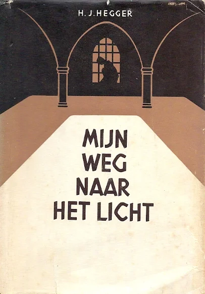 Direct Verzonden Mijn weg naar het licht – H .J. Hegger (4e druk hardcover)