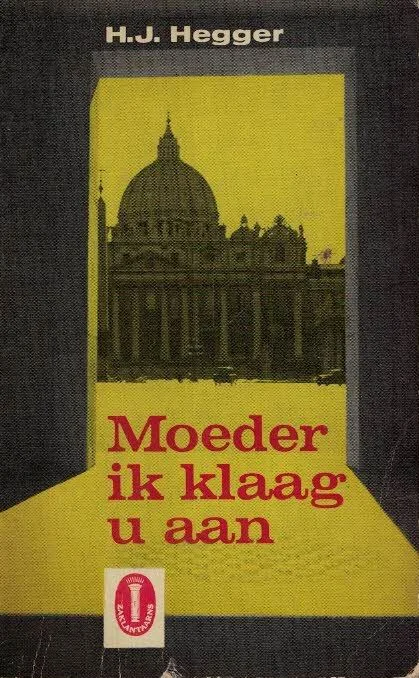 Exclusieve Aanbieding Moeder, ik klaag u aan – H.J. Hegger (5e druk)