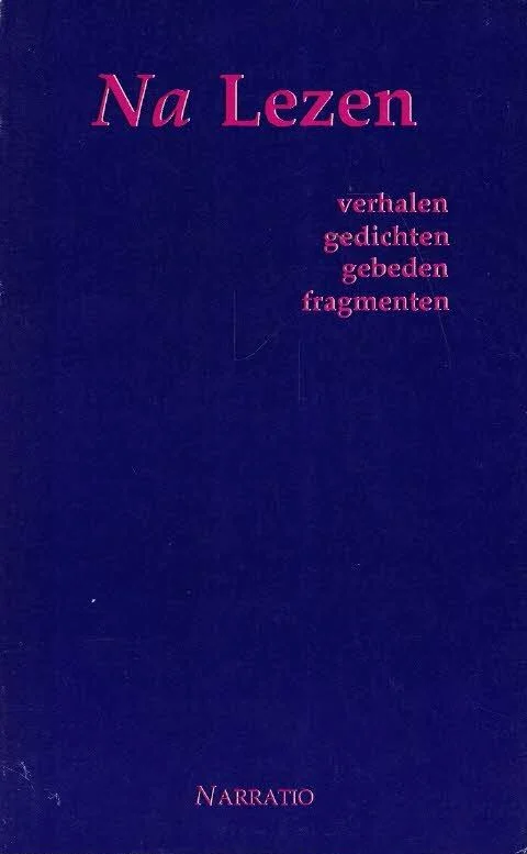Must-Have Na lezen : verhalen, gedichten, gebeden, fragmenten – Leen van den Herik
