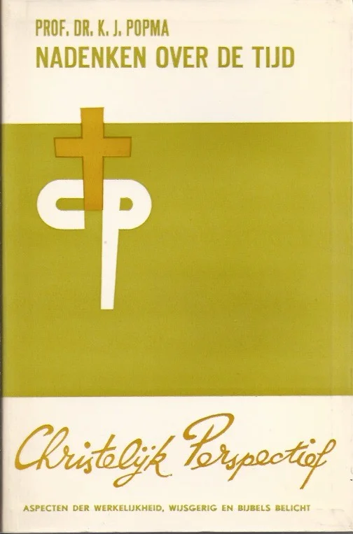 Finale Uitverkoop Nadenken over de tijd (Christelijk perspectief, 8) – Prof.Dr. K.J. Popma