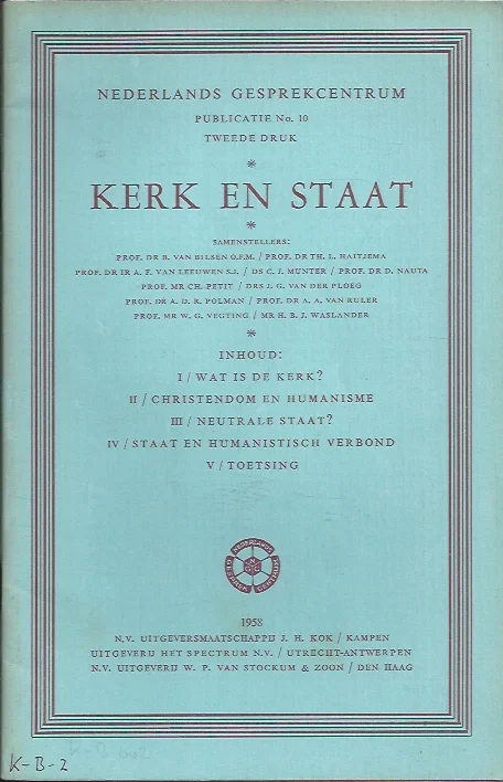 Hoge Kwaliteit Nederlands Gesprekscentrum Publicatie No. 10 2e druk : KERK en STAAT – N.G.C.