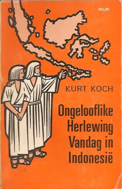Ongelooflike herlewing vandag in Indonesië : Kurt Koch Gecertificeerd