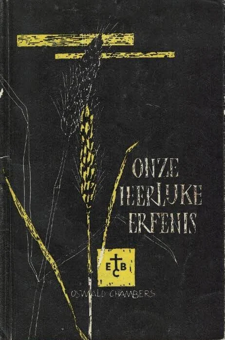 Onze heerlijke erfenis – Oswald Chambers Favoriet