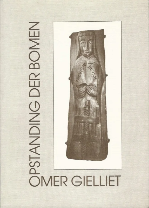 Opstanding der bomen (zonder isbn) – Omer Gielliet ; foto’s: Annie Lieven e.a. Hoge Kwaliteit