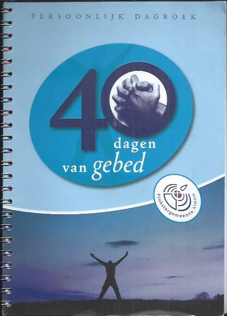 Seizoensaanbieding Persoonlijk Dagboek 40 dagen van gebed : PDNetwerk (Pinkstergemeente Almere)