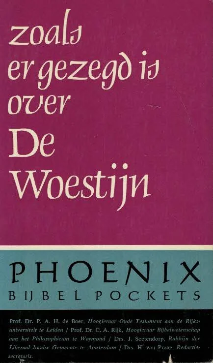 Phoenix Bijbelpockets, deel 6 : Zoals er gezegd is over De Woestijn – door P.A.H. de Boer, H. Cazelles, J. Druke.a. Beperkt Aanbod