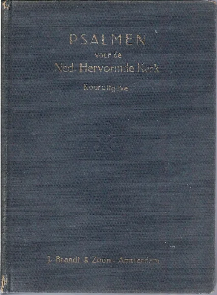 Psalmen voor de Ned. Hervormde Kerk : Kooruitgave Deel 1: Psalmen -Algemene Synode H.K.1938 Seizoensaanbieding