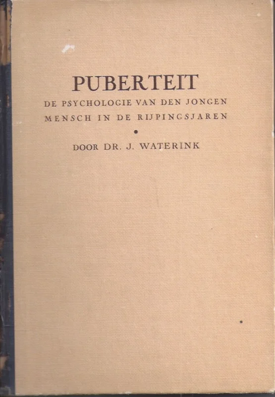 Gecertificeerd Puberteit : de psychologie van den jongen mensch in de rijpingsjaren – Dr. J. Waterink