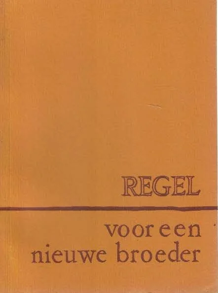 Regel voor een nieuwe broeder – Communiteit Brakkenstein Aanbieding
