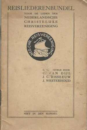 Tijdelijk Beschikbaar Reisliederenbundel voor de leden der Nederlandsche Christelijke Reisvereeniging – samengesteld door C. van Dijl, J.C. Risseeuw, J. Westerhoud.