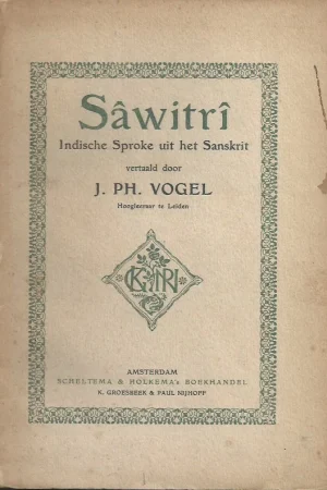 Aanbieding Sawitri : Indische sproke uit het Sanskrit -vertaald door J. Ph. Vogel