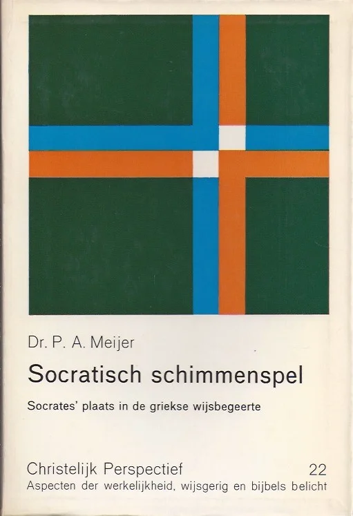 Betaalbaar Socratisch schimmenspel : Socrates’ plaats in de Griekse wijsbegeerte – Dr. P.A. Meijer